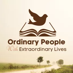Ordinary People with Extraordinary Lives Podcast artwork