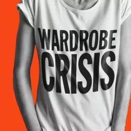 WARDROBE CRISIS with Clare Press Podcast artwork