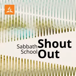 Sabbath School Shout Out Podcast artwork