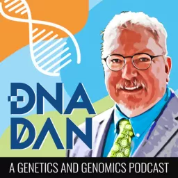 Dr. DNA Dan - A Genetics & Genomics Podcast artwork