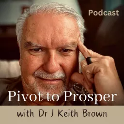 Pivot to Prosper: Practical Pivots to Heal and Prosper