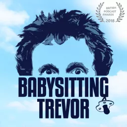 Babysitting Trevor with Carl Donnelly, Chris Martin and Trevor Crook Podcast artwork