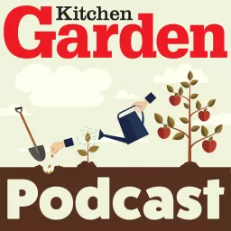 The Kitchen Garden Magazine Podcast artwork