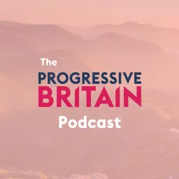 The Progressive Britain Podcast artwork