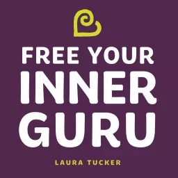 Free Your Inner Guru Podcast artwork