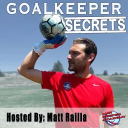 Goalkeeper Secrets Podcast artwork