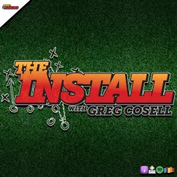 The Install with Greg Cosell Podcast artwork