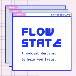 Flow State with Bobby Lyte