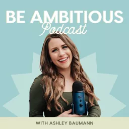 Be Ambitious Podcast artwork