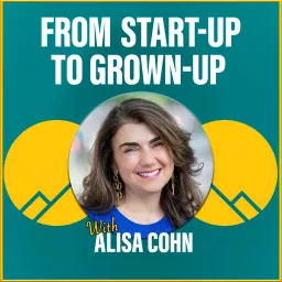 From Start-Up to Grown-Up Podcast artwork