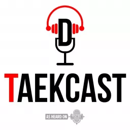 The Taekcast: A (mostly) Sports Podcast artwork