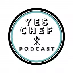 YES CHEF Podcast artwork
