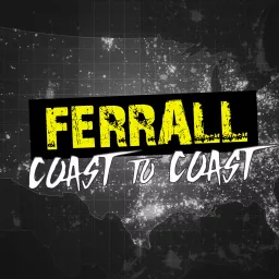 Ferrall Coast to Coast Podcast artwork