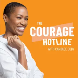 The Courage Hotline with Candace Doby Podcast artwork