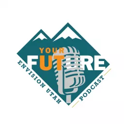 The Your Utah, Your Future Podcast