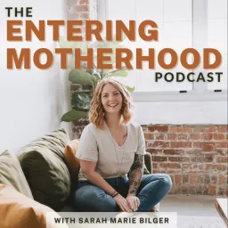 Entering Motherhood: Pregnancy, Birth, and Postpartum Support Podcast artwork