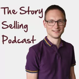 The Story Selling Podcast