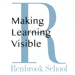 Renbrook School - Making Learning Visible Podcast artwork