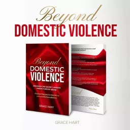 Beyond Domestic Violence Trauma Transformer Podcast artwork