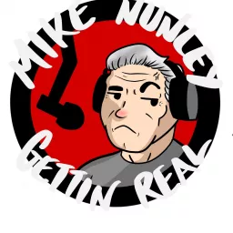 Mike Nunley Gettin Real Podcast artwork