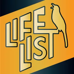 Life List: A Birding Podcast artwork