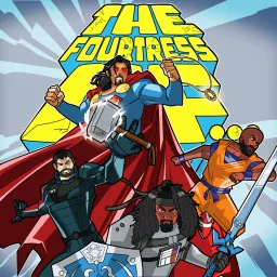 The Fourtress of... Podcast artwork