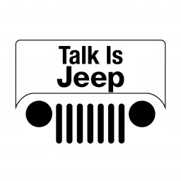 Talk is Jeep Podcast artwork
