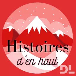 Histoires d'en haut Podcast artwork