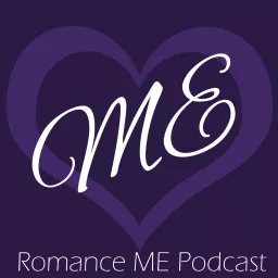 Romance ME Podcast