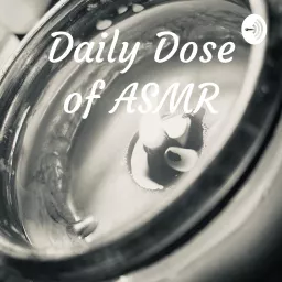 Daily Dose of ASMR Podcast artwork