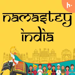 Namastey India Podcast artwork