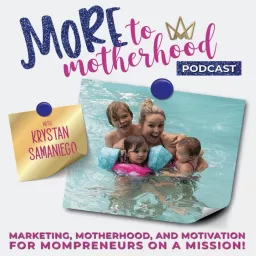 MORE to Motherhood Marketing, Automation, Systems & Business Strategy for the Busy Mompreneur-SAHM, WAHM, MLM, Network Marketing, Mom Life, Hot Mess Mama, Productivity Podcast artwork