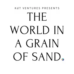 The World In A Grain Of Sand Podcast artwork