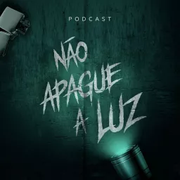 Não Apague A Luz Podcast artwork