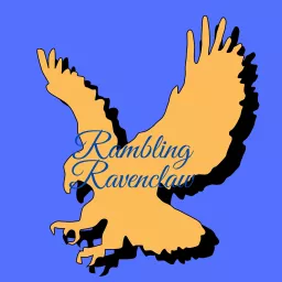 Rambling Ravenclaw Podcast artwork