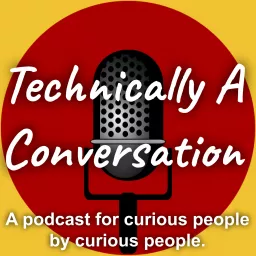 Technically A Conversation Podcast artwork