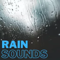 Rain Sounds Podcast artwork