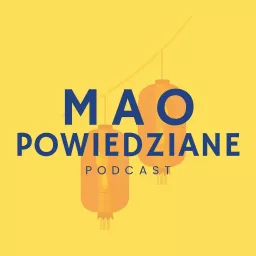 Mao Powiedziane Podcast artwork