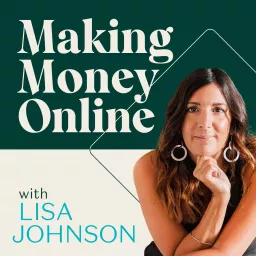 Making Money Online with Lisa Johnson Podcast artwork