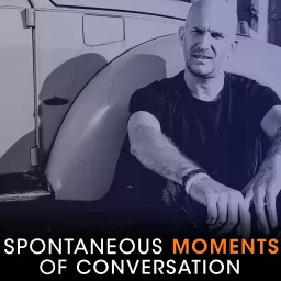 Spontaneous Moments of Conversation Podcast artwork