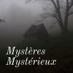 Mystères Mystérieux Podcast artwork