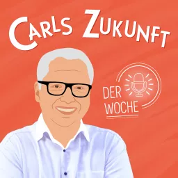 carls zukunft der woche Podcast artwork