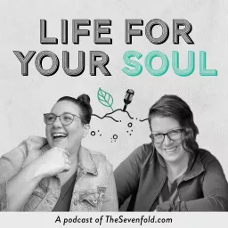 Life for Your Soul Podcast artwork