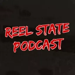 Reel State Podcast