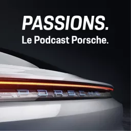 Passions. Le podcast Porsche. artwork