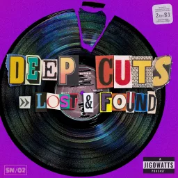 Deep Cuts Lost & Found Podcast artwork