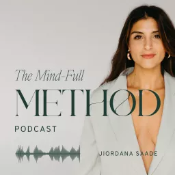 The Mind-Full Method Podcast artwork