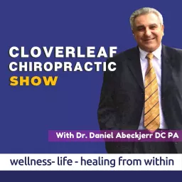 The Cloverleaf Chiropractic Show Podcast artwork