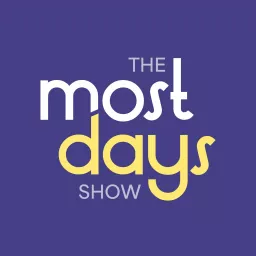 The Most Days Show Podcast artwork