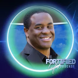 THE FORTIFIED LIFE PODCAST artwork